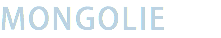 MONGOLIE